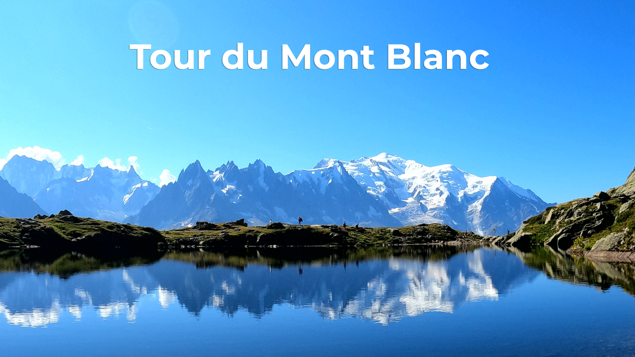 Tour du Mont Blanc — My Solo Experience | The Mountain Had My Back
